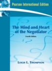 Image for The Mind and Heart of the Negotiator