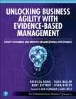 Image for Unlocking Business Agility With Evidence-Based Management: Satisfy Customers and Improve Organizational Effectiveness
