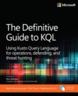 Image for Definitive Guide to KQL: Using Kusto Query Language for operations, defending, and threat hunting