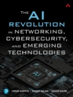 Image for The AI revolution in networking, cybersecurity, and emerging technologies