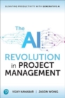 Image for The AI Revolution in Project Management : Elevating Productivity with Generative AI