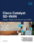 Image for Cisco Catalyst SD-WAN : Design, Deploy and Secure your WAN