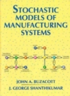 Image for Stochastic Models of Manufacturing Systems