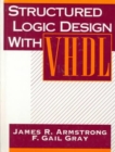 Image for Structured Logic Design with VHDL