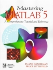 Image for Mastering MATLAB version 5  : a comprehensive tutorial and reference
