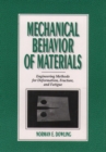 Image for Mechanical Behavior of Materials : Engineering Methods for Deformation, Fracture, and Fatigue