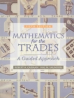 Image for Mathematics for the Trades : A Guided Approach