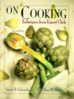 Image for On Cooking (Trade Version) : Techniques from Expert Chefs, Volume 1