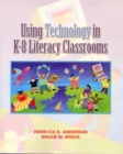 Image for Using Technology in K-8 Literacy Classrooms