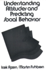 Image for Understanding Attitudes and Predicting Social Behavior