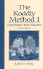 Image for Kodaly Method I, The : Comprehensive Music Education