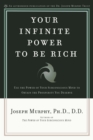 Image for Your Infinite Power to be Rich : Use the Power of Your Subconscious Mind to Obtain the Prosperity You Deserve