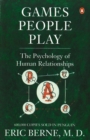 Image for Games people play  : the psychology of human relationships