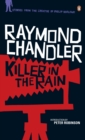 Image for Killer in the rain : Killer in the Rain &quot;The Man Who Liked Dogs&quot;; &quot;The Curtain&quot;; &quot;Try the Girl&quot;; &quot;Mandarin&#39;s Jade&quot;; &quot;Bay 