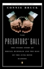 Image for The Predator&#39;s Ball : The Inside Story of Drexel Burnham and the Rise of the Junk Bond Raiders