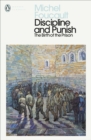 Image for Discipline and punish  : the birth of the prison