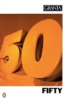 Image for Granta 50 : Fifty!