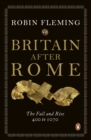 Image for Britain after Rome  : the fall and rise, 400-1070