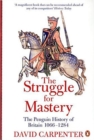 Image for The struggle for mastery  : Britain 1066-1284
