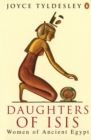 Image for Daughters of Isis  : women of Ancient Egypt