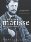 Image for The Unknown Matisse