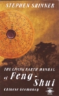 Image for Living Earth Manual of Feng Shui : Chinese Geomancy