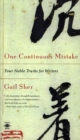 Image for One continuous mistake  : four noble truths for writers