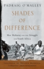 Image for Shades of difference  : Mac Maharaj and the struggle for South Africa