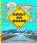 Image for Adult on Board : Travel Games for Grown-Ups