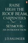 Image for Raise High the Roof Beam, Carpenters; Seymour - an Introduction
