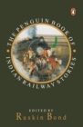 Image for Penguin Book Of Indian Railway Stories