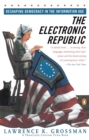 Image for Electronic Republic : Reshaping American Democracy for the Information Age