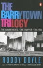 Image for The Barrytown Trilogy:the Commitments; the Snapper; the Van