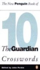 Image for The New Penguin Book of the &quot;Guardian&quot; Crosswords : Bk.10