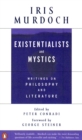 Image for Existentialists and mystics  : writings on philosophy and literature