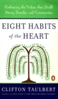Image for Eight Habits of the Heart : The Timeless Values That Build Strong Communities