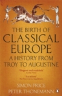 Image for The Birth of Classical Europe