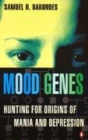 Image for Mood genes  : hunting for origins of mania and depression