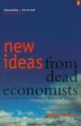 Image for New ideas from dead economists  : an introduction to modern economic thought