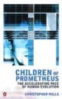 Image for Children of Prometheus  : the accelerating pace of human evolution