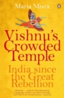 Image for Vishnu&#39;s crowded temple  : India since the Great Rebellion
