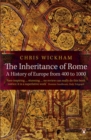 Image for The inheritance of Rome  : a history of Europe from 400 to 1000