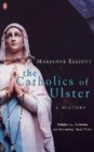 Image for The Catholics of Ulster  : a history