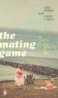 Image for The mating game  : in search of the meaning of sex
