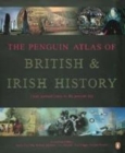 Image for ATLAS OF BRITISH &amp; IRISH HISTORY