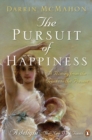 Image for The pursuit of happiness  : a history from the Greeks to the present