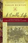 Image for A double life  : a biography of Charles and Mary Lamb