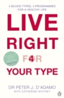 Image for Live right for your type  : the individualized prescription for maximizing health, metabolism, and vitality in every stage of your life