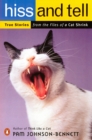 Image for Hiss and Tell : True Stories from the Files of a Cat Shrink