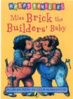 Image for Miss Brick the builders' baby